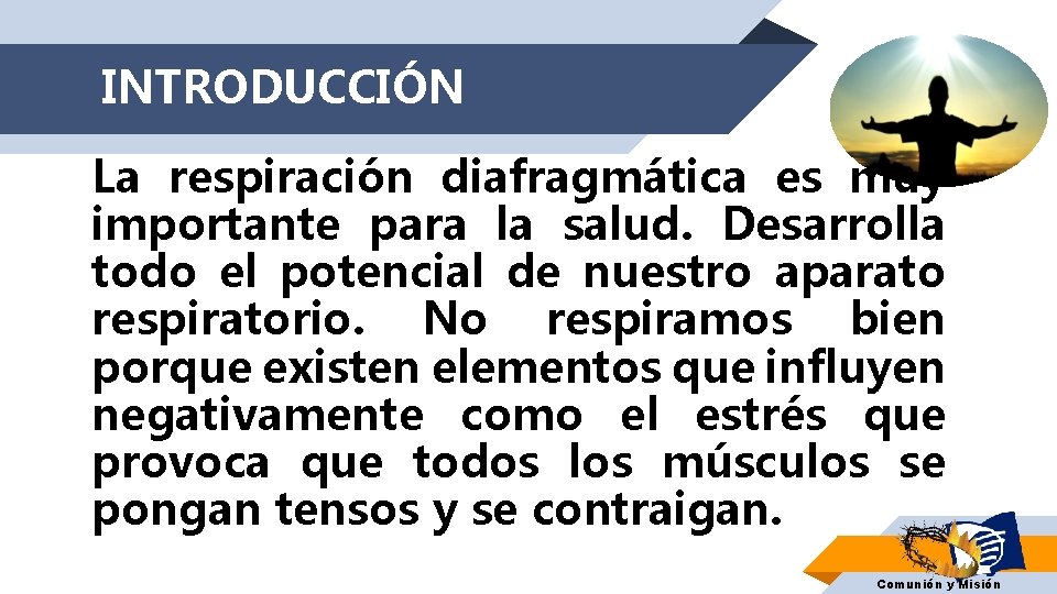 INTRODUCCIÓN La respiración diafragmática es muy importante para la salud. Desarrolla todo el potencial INTRODUCCIÓN La respiración diafragmática es muy importante para la salud. Desarrolla todo el potencial