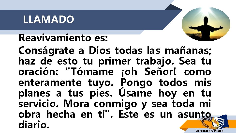 LLAMADO Reavivamiento es: Conságrate a Dios todas las mañanas; haz de esto tu primer LLAMADO Reavivamiento es: Conságrate a Dios todas las mañanas; haz de esto tu primer