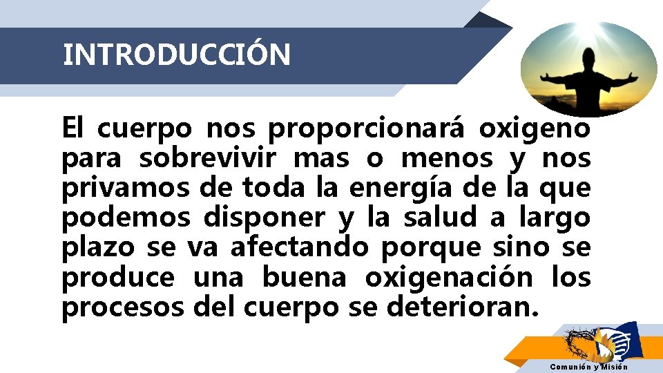 INTRODUCCIÓN El cuerpo nos proporcionará oxigeno para sobrevivir mas o menos y nos privamos INTRODUCCIÓN El cuerpo nos proporcionará oxigeno para sobrevivir mas o menos y nos privamos