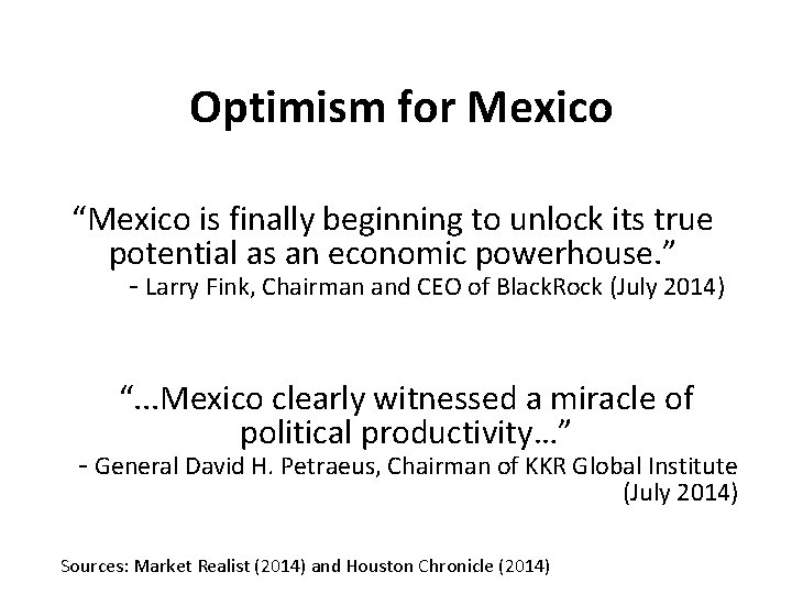 Optimism for Mexico “Mexico is finally beginning to unlock its true potential as an Optimism for Mexico “Mexico is finally beginning to unlock its true potential as an