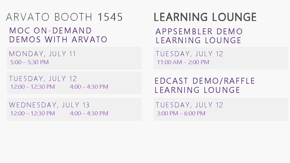 ARVATO BOOTH 1545 LEARNING LOUNGE MOC ON-DEMAND DEMOS WITH ARVATO APPSEMBLER DEMO LEARNING LOUNGE