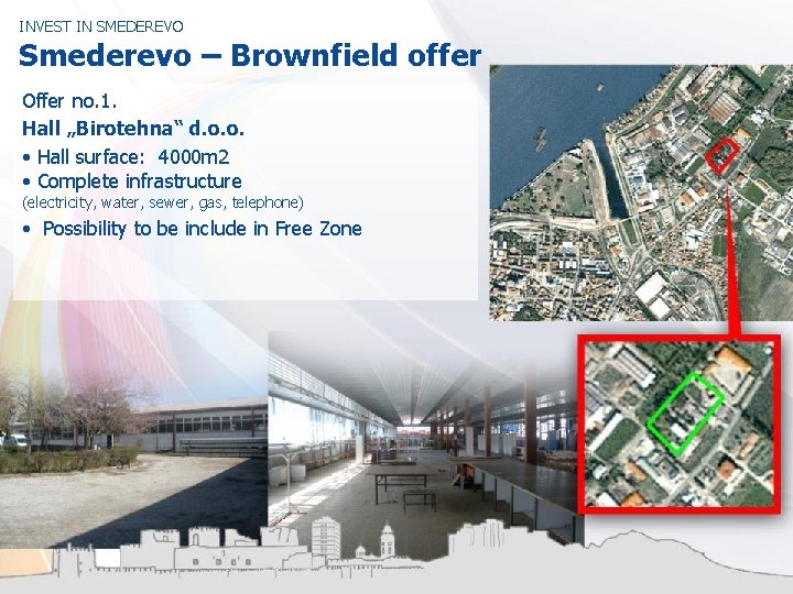 INVEST IN SMEDEREVO Smederevo – Brownfield offer Offer no. 1. Hall „Birotehna“ d. o.