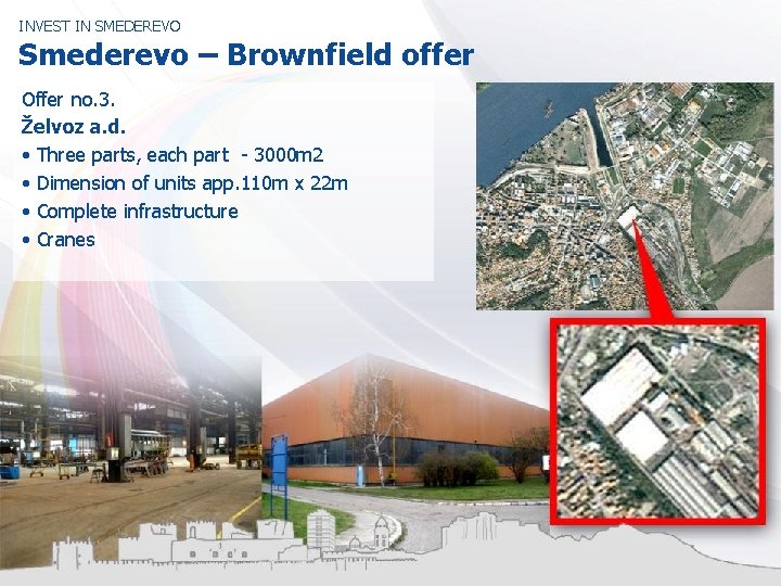 INVEST IN SMEDEREVO Smederevo – Brownfield offer Offer no. 3. Želvoz a. d. •