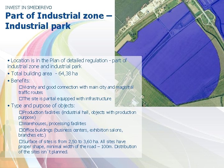 INVEST IN SMEDEREVO Part of Industrial zone – Industrial park • Location is in