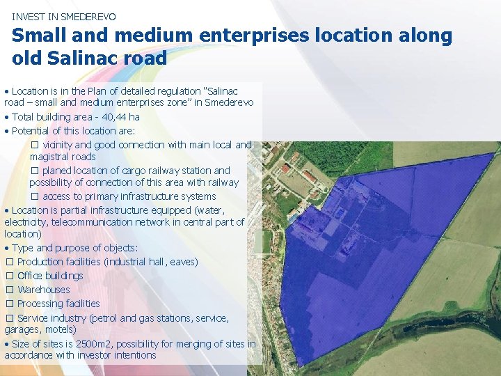 INVEST IN SMEDEREVO Small and medium enterprises location along old Salinac road • Location