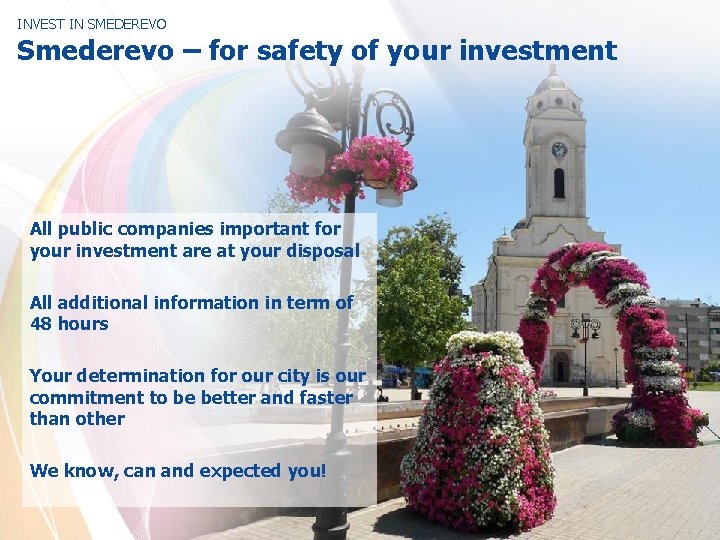 INVEST IN SMEDEREVO Smederevo – for safety of your investment All public companies important