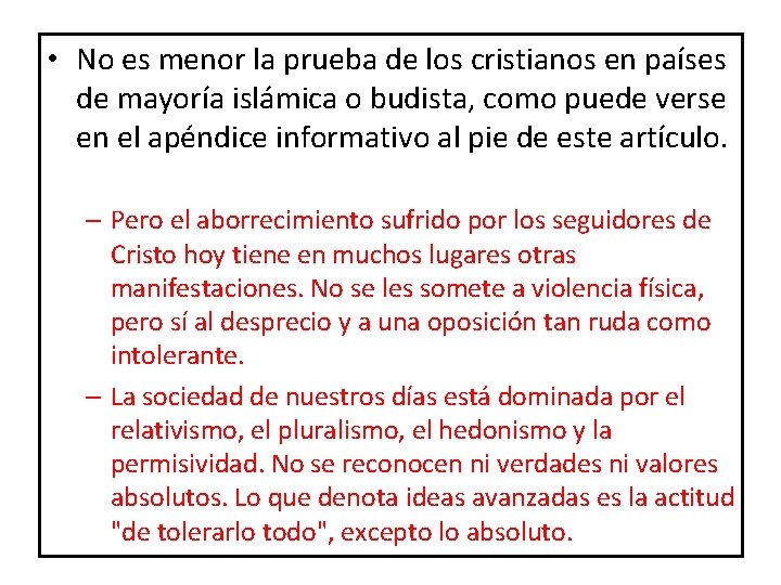  • No es menor la prueba de los cristianos en países de mayoría
