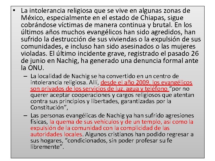  • La intolerancia religiosa que se vive en algunas zonas de México, especialmente