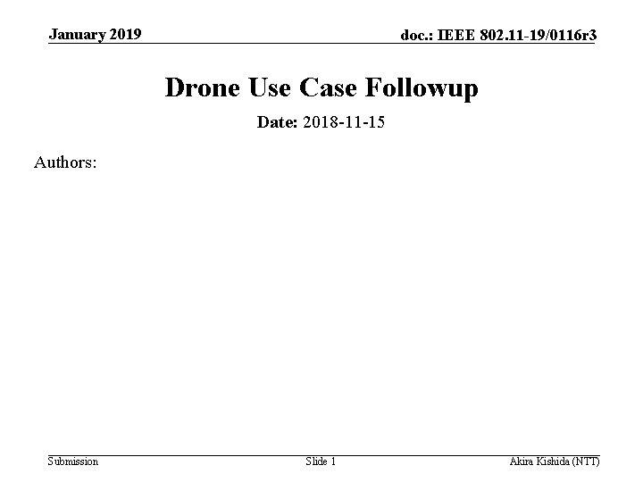 January 2019 doc. : IEEE 802. 11 -19/0116 r 3 Drone Use Case Followup