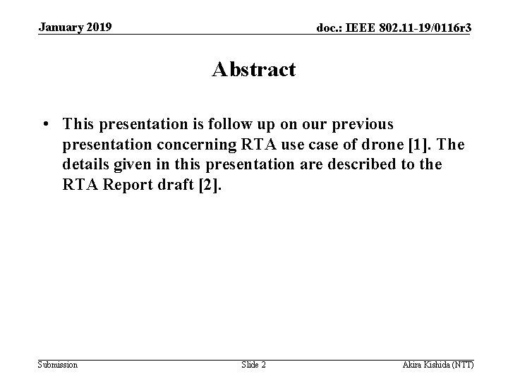 January 2019 doc. : IEEE 802. 11 -19/0116 r 3 Abstract • This presentation