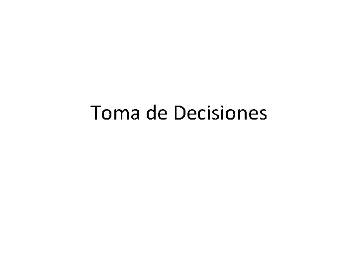 Toma de Decisiones 