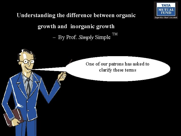 Understanding the difference between organic growth and inorganic growth – By Prof. Simply Simple