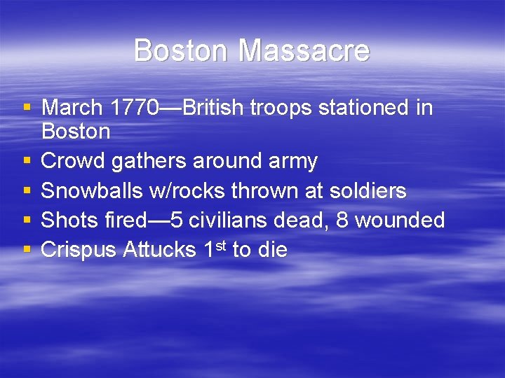 Boston Massacre § March 1770—British troops stationed in Boston § Crowd gathers around army Boston Massacre § March 1770—British troops stationed in Boston § Crowd gathers around army