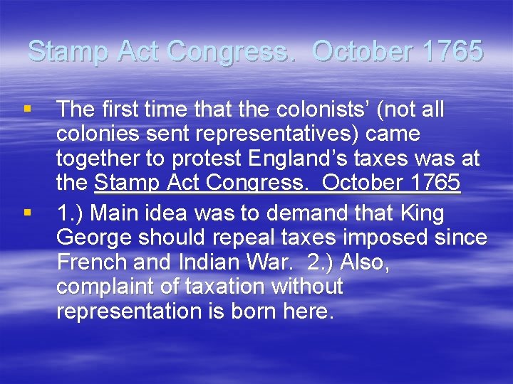 Stamp Act Congress. October 1765 § The first time that the colonists’ (not all Stamp Act Congress. October 1765 § The first time that the colonists’ (not all