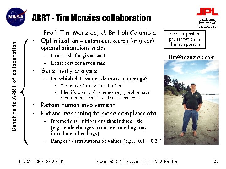 Benefits to ARRT of collaboration ARRT - Tim Menzies collaboration Prof. Tim Menzies, U.
