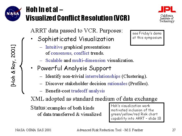 Hoh In et al – Visualized Conflict Resolution (VCR) [Hoh & Roy, 2001] ARRT