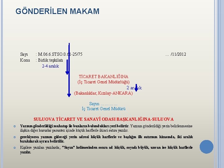 GÖNDERİLEN MAKAM Sayı Konu : M. 06. 6. STSO. 0. 61 -25/75 : Birlik