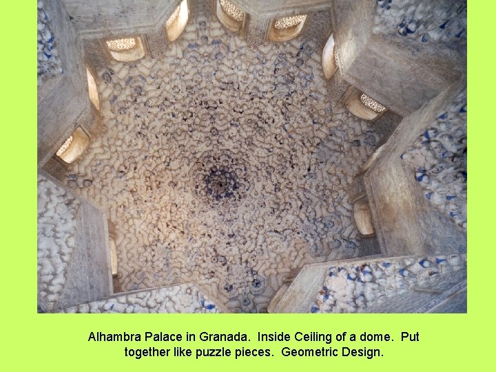 Alhambra Palace in Granada. Inside Ceiling of a dome. Put together like puzzle pieces.