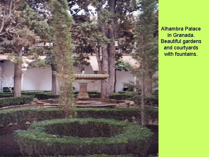 Alhambra Palace in Granada. Beautiful gardens and courtyards with fountains. 