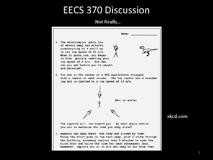 EECS 370 Discussion Not Really… xkcd. com 2 EECS 370 Discussion Not Really… xkcd. com 2