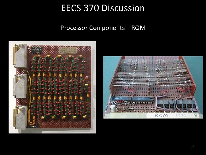 EECS 370 Discussion Processor Components – ROM 9 EECS 370 Discussion Processor Components – ROM 9