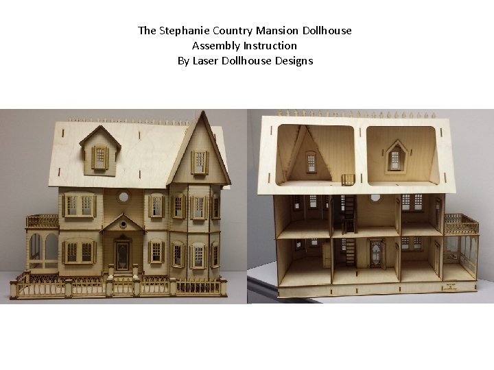 The Stephanie Country Mansion Dollhouse Assembly Instruction By Laser Dollhouse Designs 