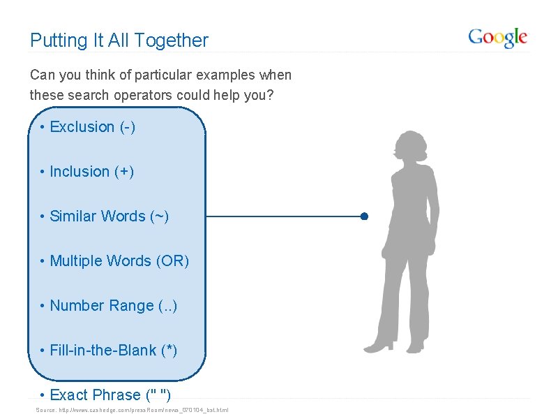 Putting It All Together Can you think of particular examples when these search operators Putting It All Together Can you think of particular examples when these search operators