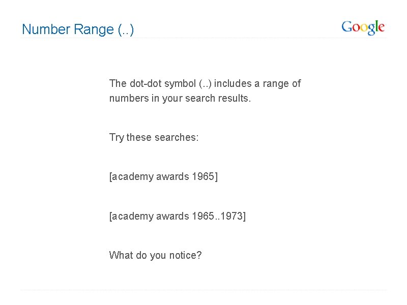 Number Range (. . ) The dot-dot symbol (. . ) includes a range Number Range (. . ) The dot-dot symbol (. . ) includes a range