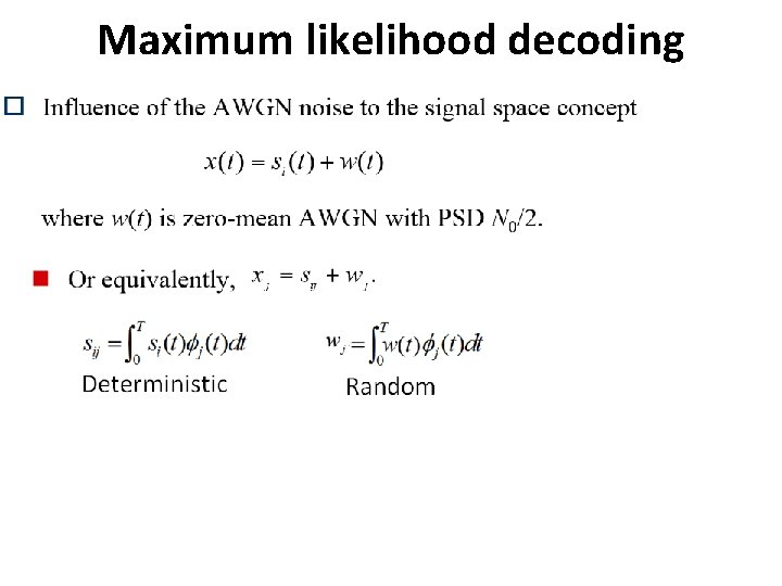 Maximum likelihood decoding 