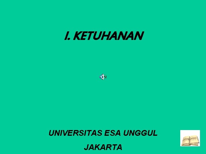 I. KETUHANAN UNIVERSITAS ESA UNGGUL JAKARTA 