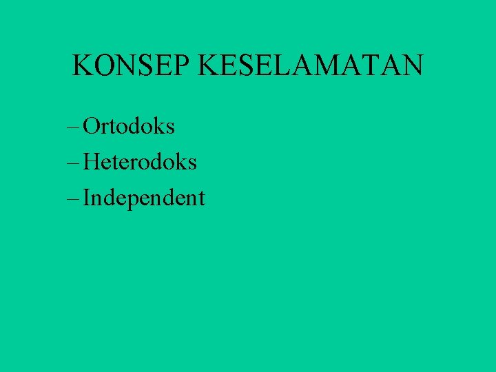 KONSEP KESELAMATAN – Ortodoks – Heterodoks – Independent 