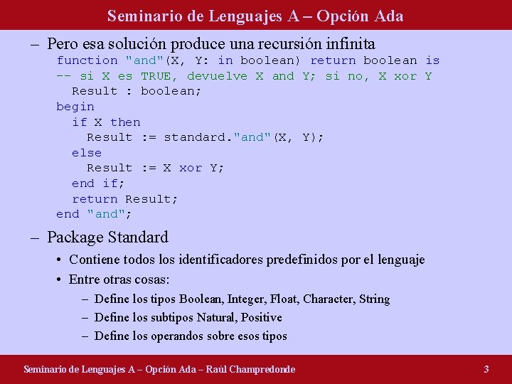 Seminario de Lenguajes A – Opción Ada – Pero esa solución produce una recursión