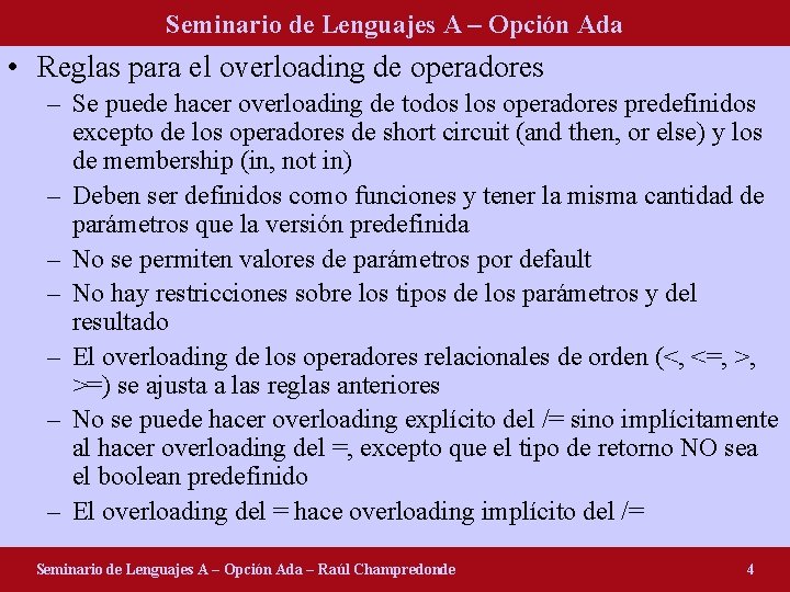 Seminario de Lenguajes A – Opción Ada • Reglas para el overloading de operadores
