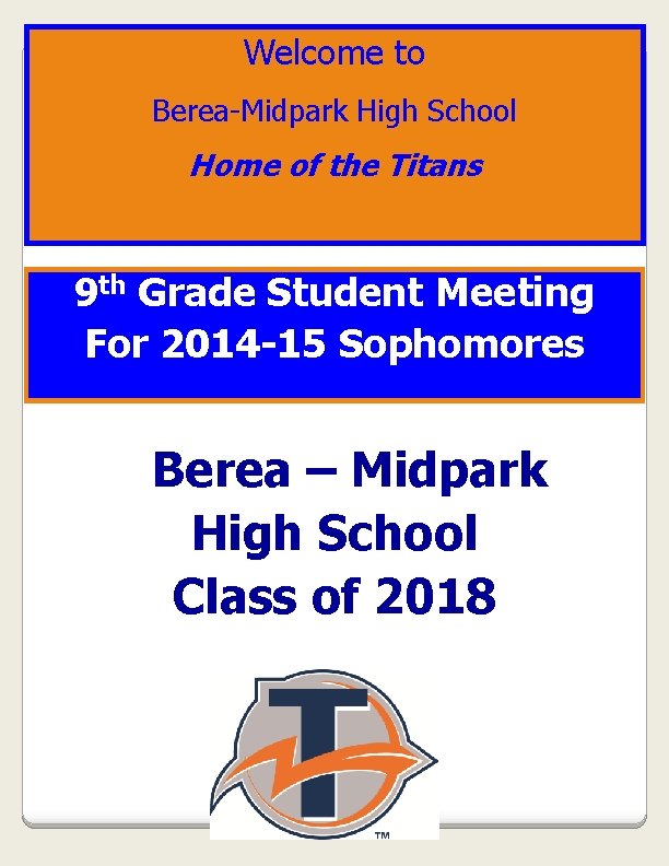 Welcome to Berea-Midpark High School Home of the Titans 9 th Grade Student Meeting