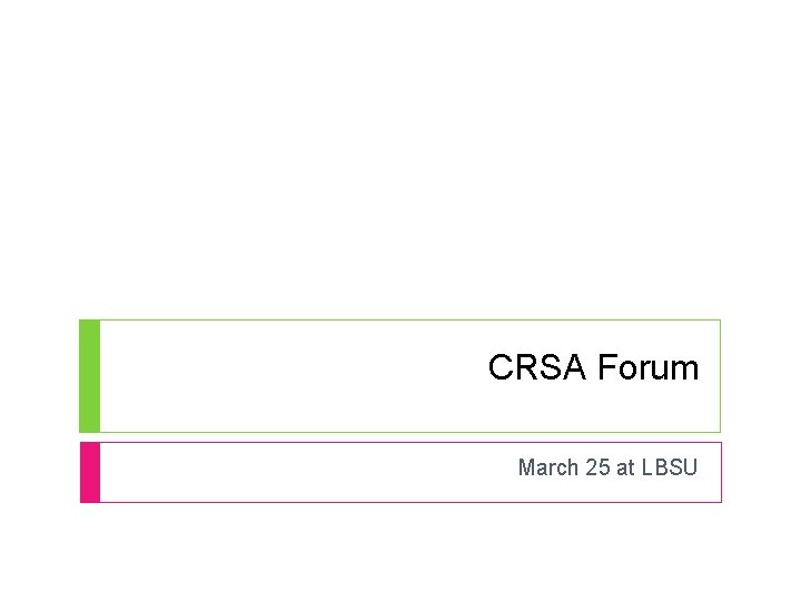 CRSA Forum March 25 at LBSU 