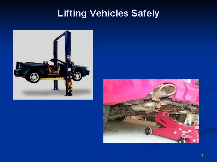 Lifting Vehicles Safely 1 