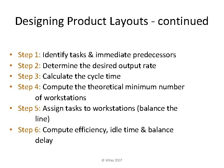 Designing Product Layouts - continued Step 1: Identify tasks & immediate predecessors Step 2: