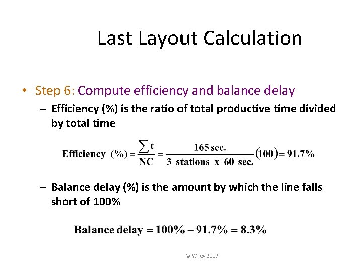 Last Layout Calculation • Step 6: Compute efficiency and balance delay – Efficiency (%)