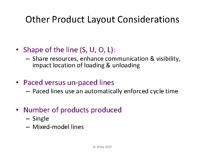 Other Product Layout Considerations • Shape of the line (S, U, O, L): –