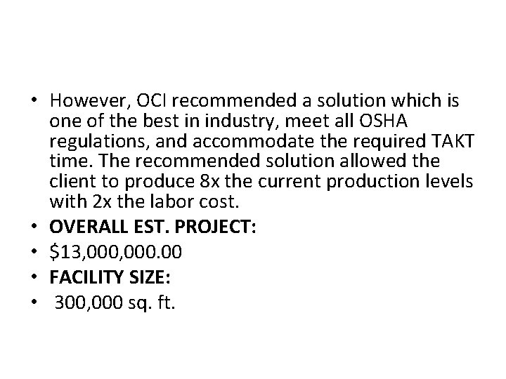  • However, OCI recommended a solution which is one of the best in