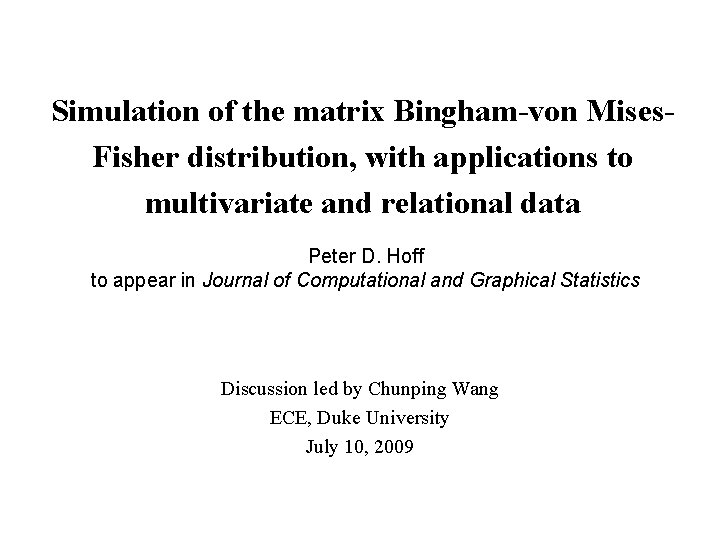 Simulation of the matrix Bingham-von Mises. Fisher distribution, with applications to multivariate and relational