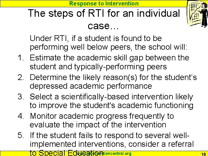 Response to Intervention The steps of RTI for an individual case… 1. 2. 3.