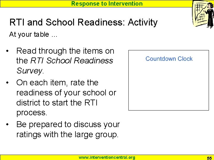 Response to Intervention RTI and School Readiness: Activity At your table … • Read