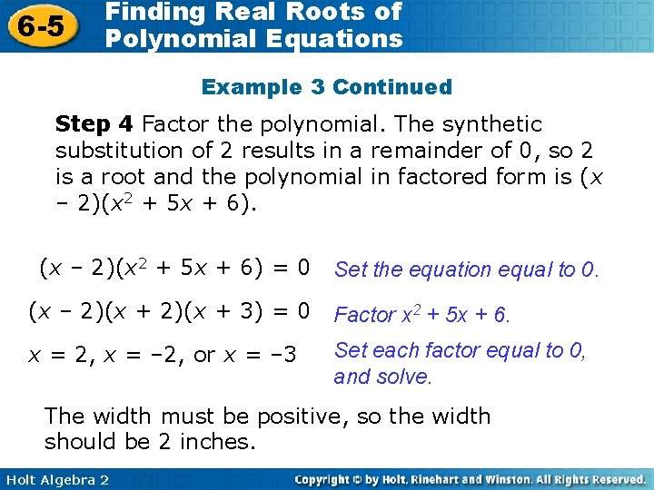 6 -5 Finding Real Roots of Polynomial Equations Example 3 Continued Step 4 Factor