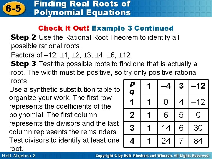 6 -5 Finding Real Roots of Polynomial Equations Check It Out! Example 3 Continued