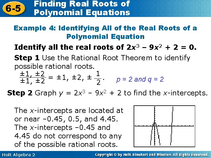 6 -5 Finding Real Roots of Polynomial Equations Example 4: Identifying All of the