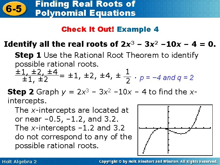 6 -5 Finding Real Roots of Polynomial Equations Check It Out! Example 4 Identify