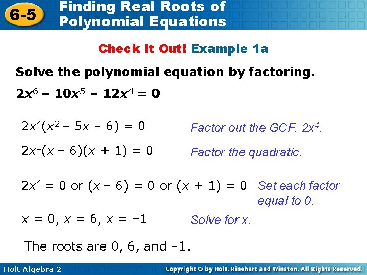 6 -5 Finding Real Roots of Polynomial Equations Check It Out! Example 1 a