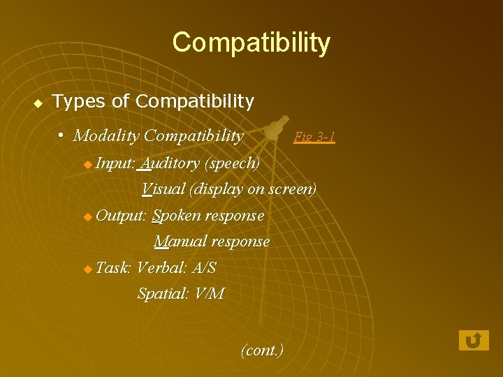 Compatibility u Types of Compatibility • Modality Compatibility u Fig 3 -1 Input: Auditory