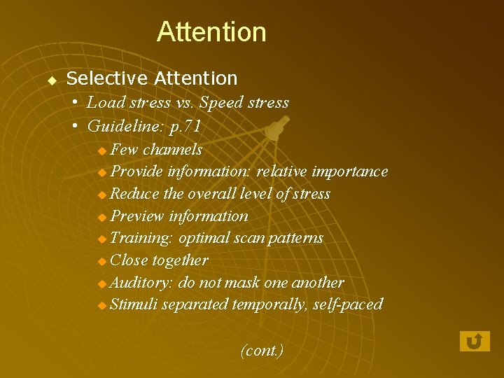 Attention u Selective Attention • Load stress vs. Speed stress • Guideline: p. 71